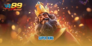 Super King Vz99 – Cơ Hội Rinh Jackpot Khủng Đến Hàng Trăm Triệu!