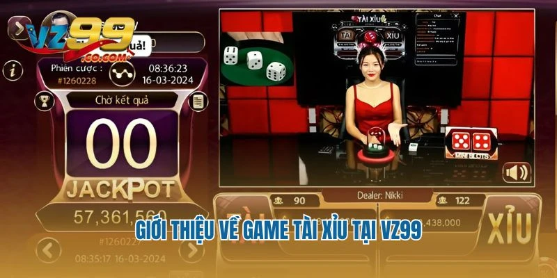 Giới thiệu về game Tài Xỉu tại Vz99