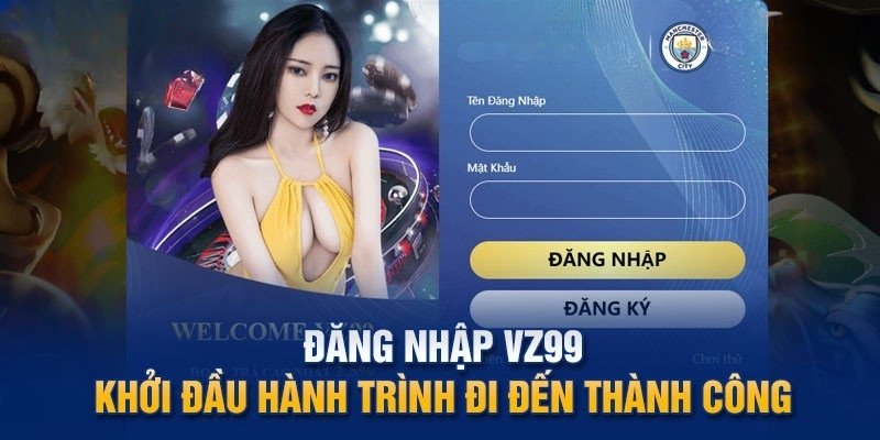 Đăng Nhập VZ99 - Mẹo Bảo Mật Quan Trọng Hội Viên Cần Biết 1 Đăng nhập VZ99 giúp thành viên trải nghiệm đầy đủ tính năng
