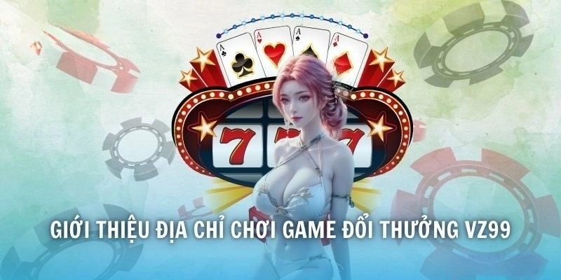 Giới Thiệu VZ99 - Nhà Cái Cung Cấp Trò Chơi Hấp Dẫn 2 Những tính năng chính đa dạng của nền tảng VZ99