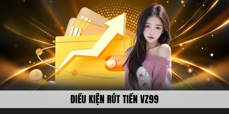 Rút Tiền VZ99 - Trên Hệ Thống Minh Bạch Và Thuận Tiện 3 Thời gian xử lý rút tiền VZ99 tùy vào từng thời điểm